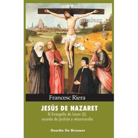 Libro jesús de nazaret el evangelio de lucas i escuela de justicia