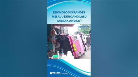 Kronologis Kecelakaan Mobil Xpander Yang Dikemudikan Ibu Ibu Tabrak