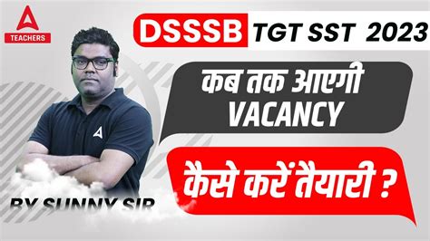 DSSSB Vacancy 2023 DSSSB TGT SST Vacancy 2023 How To Prepare For