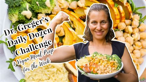 Dr Gregers Daily Dozen Challenge And Weekly Vegan Meal Prep Youtube