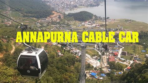 Annapurna Cable Car Sarangkot Cable Car Pokhara Cable Car Youtube