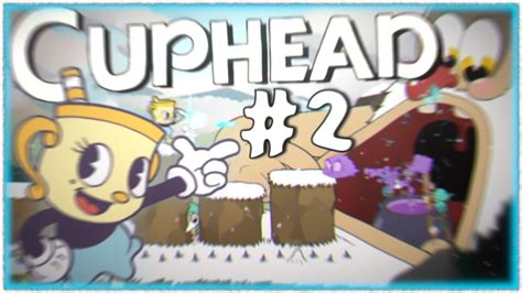 Un Nouveau Personnage Lets Play Cuphead 2 Youtube