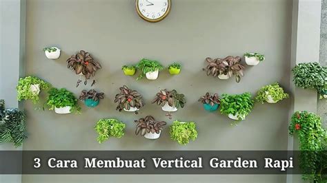 3 Langkah Membuat Vertical Garden Yang Mudah Dan Rapi Youtube