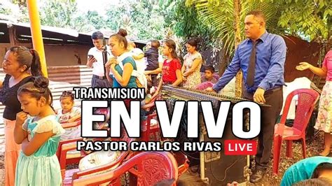 En Vivo Pastor Carlos Rivas Youtube