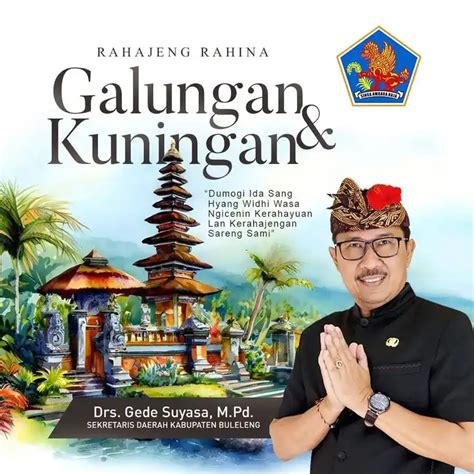 Gede Suyasa Mengucapkan Selamat Hari Raya Galungan Dan Kuningan