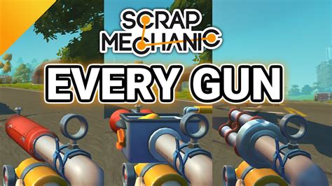 Every Gun In Scrap Mechanic Survival Youtube