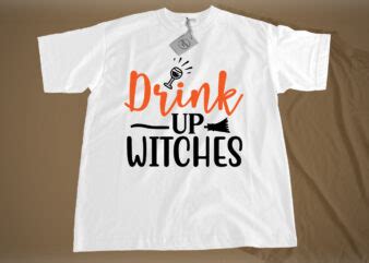 Drink Up Witches SVG Buy T Shirt Designs