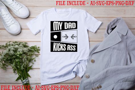 My Dad Kicks Ass Graphic By Design Fair Creative Fabrica