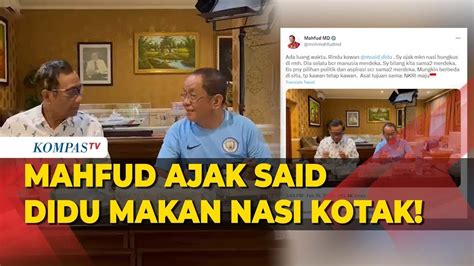 Mahfud MD Ajak Said Didu Makan Nasi Kotak Di Rumahnya Bahas Apa YouTube