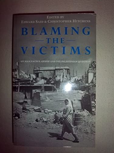 Blaming The Victims Spurious Scholarship And The Palestinian Question