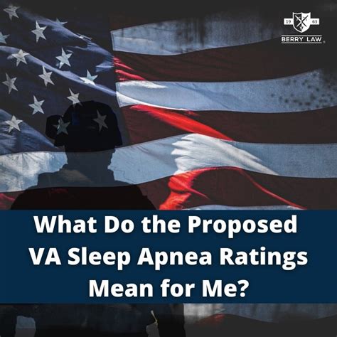 What Do The Proposed Va Sleep Apnea Ratings Mean For Me Berry Law