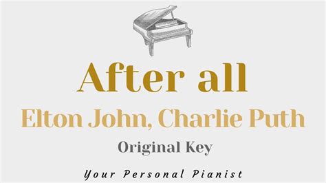 After All Elton John Charlie Puth Original Key Karaoke Piano Instrumental Cover With