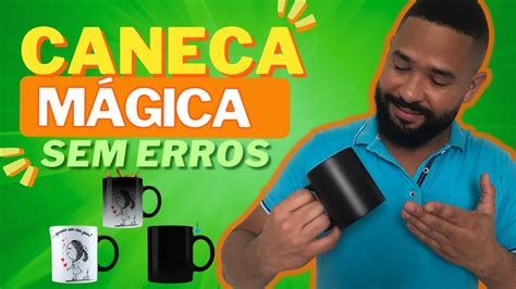 COMO FAZER CANECA MÁGICA SEM ERROS Tutorial COMPLETO de Como SUBLIMAR