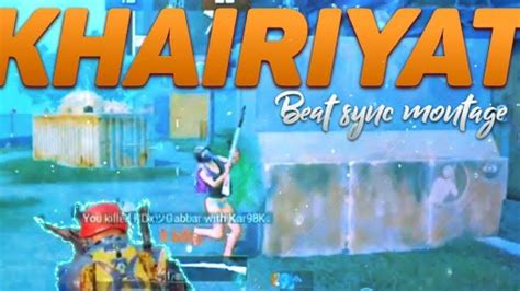 Khairiyat Best Beat Sync Montage Tdm M Montage Pubg Youtube