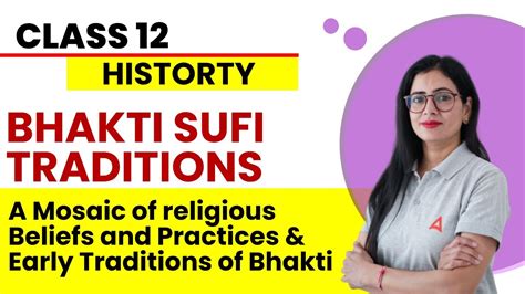 Bhakti Sufi Traditions Class 12 Religious Belief And Early Traditions Of Bhakti Class 12