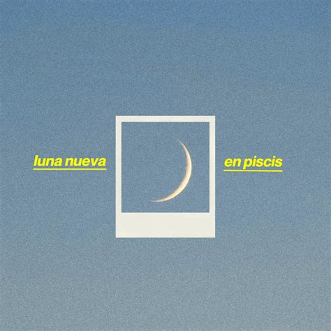 Luna Nueva En Piscis Qu Es Lo Que Deseas