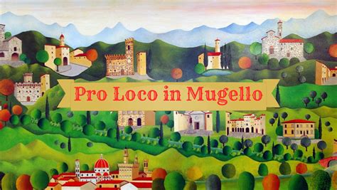 Il Filo Notizie Dal Mugello Tutti Gli Eventi Delle Pro Loco In Mugello