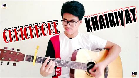 Khairiyat Movie Of Chhichhore Guitar Lesson Cover By Ashok Youtube