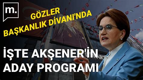 Y Parti De G Zler Ba Kanl K Divan Nda Ak Ener In Aday Program Nas L