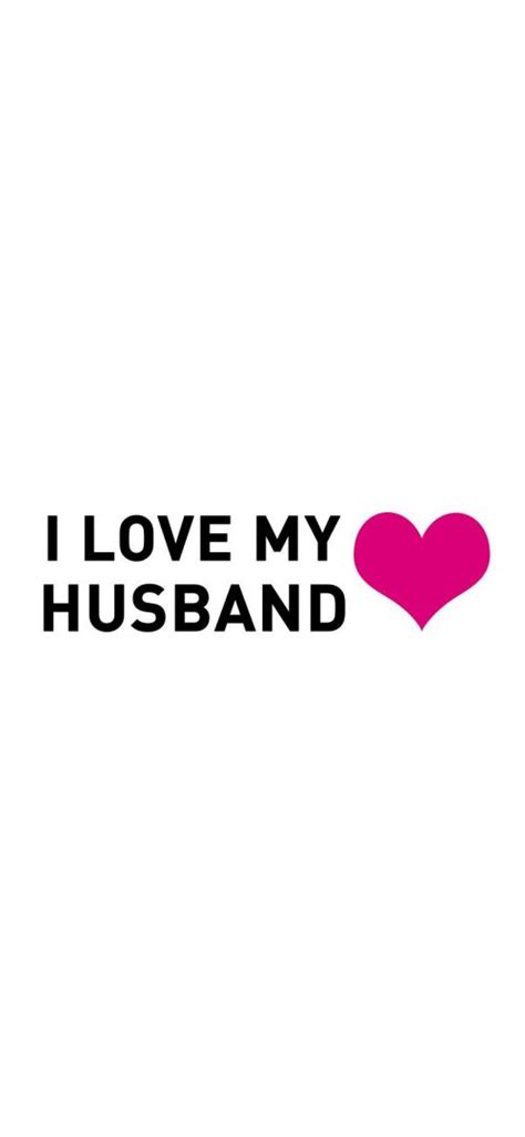 I Love My Husband Wallpaper 840x1820