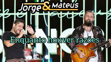 Jorge e Mateus Enquanto houver razões live pelo amor de Deus YouTube