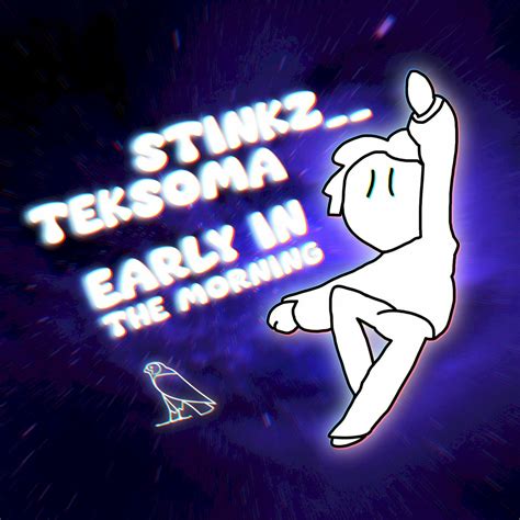 Release “early In The Morning” By Stinkz And Teksoma Cover Art Musicbrainz