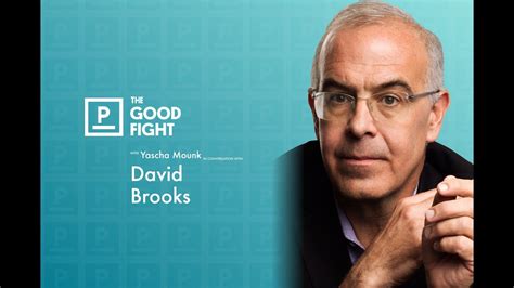 David Brooks On Knowing Others And Ourselves The Good Fight With