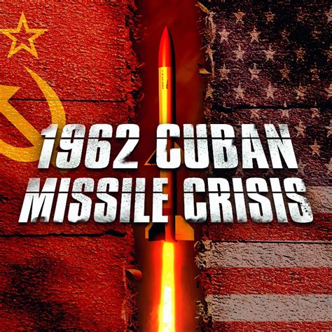 1962 Cuban Missile Crisis