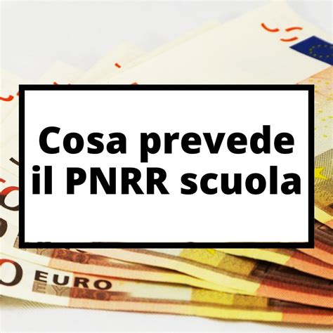 Cosa Prevede Il PNRR Scuola Lotta Alla Dispersione Competenze Stem