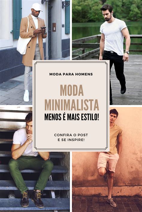 Moda Minimalista Menos Mais Estilo Moda Para Homens Estilos De