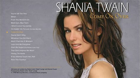 07 Come On Over Shania Twain Youtube