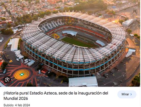 El Estadio Azteca Será Sede De La Inauguración Del Mundial 2026 Ahuizote