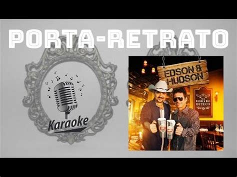 Porta Retrato Karaok Playback Original C Letra Edson Hudson