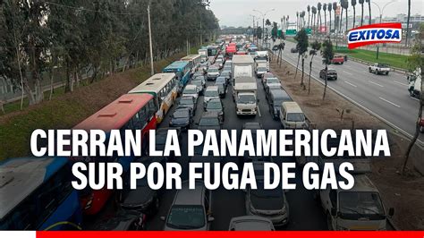 Atenci N Cierran La Panamericana Sur Por Fuga De Gas En Cami N