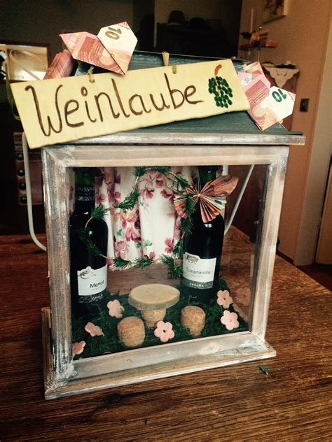 Eine Weinlaube Als Geldgeschenk F R Wein Liebhaber Money Gift Diy