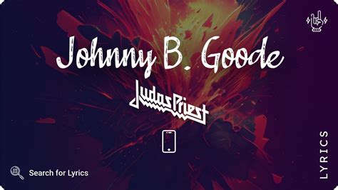 Judas Priest Johnny B Goode Lyrics Video For Mobile Youtube