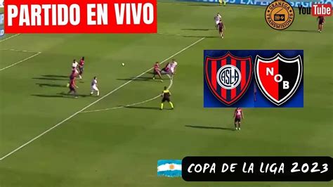 San Lorenzo Vs Newells En Vivo ⚽️ Argentina Copa De La Liga