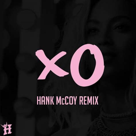 Beyonce XO Remix | Hank McCoy