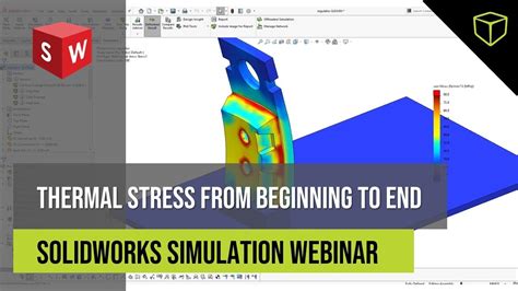 Solidworks Thermal Stress From Beginning To End Youtube