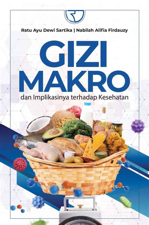 Gizi Makro Dan Implikasinya Terhadap Kesehatan Ratu Ayu Dewi Sartika