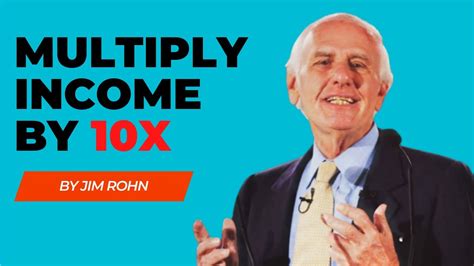 Multiply Your Income By 10X With Advice By Jim Rohn Everyone Needs To