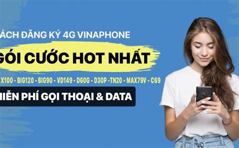 Cách Đăng Ký 4G Vina Danh Sách Các Gói Cước Hot