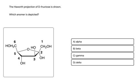 Solved The Haworth projection of D-fructose is shown. Which | Chegg.com