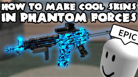 How To Make Cool Skins In Phantom Forces Youtube