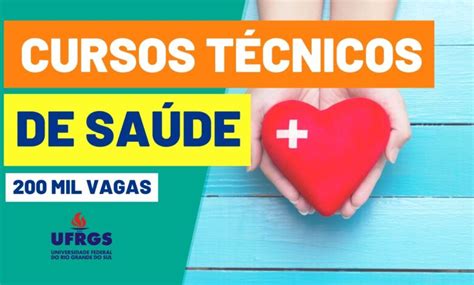 Cursos Tecnicos Area Da Saude - UFRGS oferta 200 mil vagas em 2 cursos técnicos na área da Saúde | PEBSP