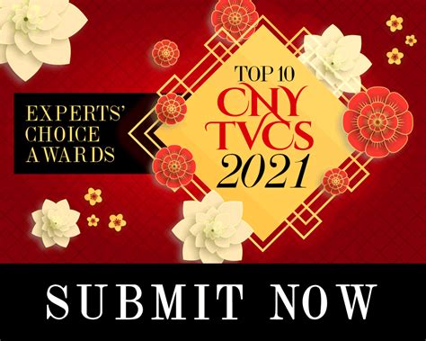 Submit Your Cny Tvc For The 2021 Experts Choice Awards Now Marketing