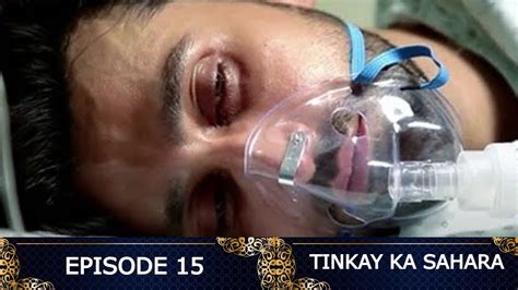 Tinkay Ka Sahara Episode 15 Sonya Hussain Sami Khan Rabab