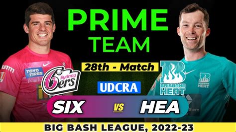 Six Vs Hea Dream Prediction Today Match Sydney Sixers Vs Brisbane