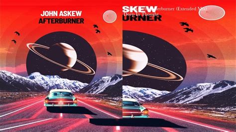 John Askew Afterburner Extended Mix Youtube