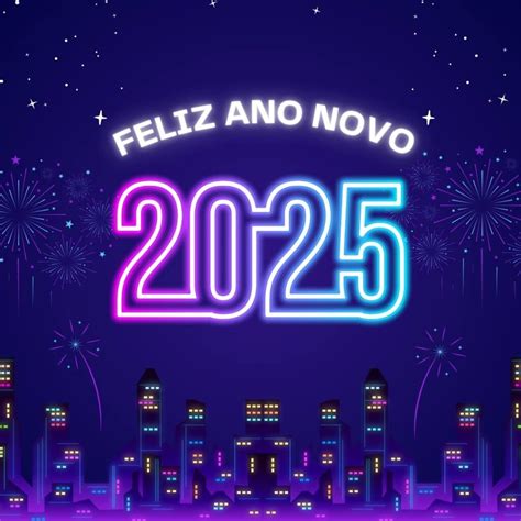 Feliz Ano Novo 2025 Imagens Frases E Mensagens